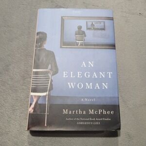 Scribner Book An Elegant Woman Martha McPhee Hardcover 1st Ed 2020 Fiction Novel